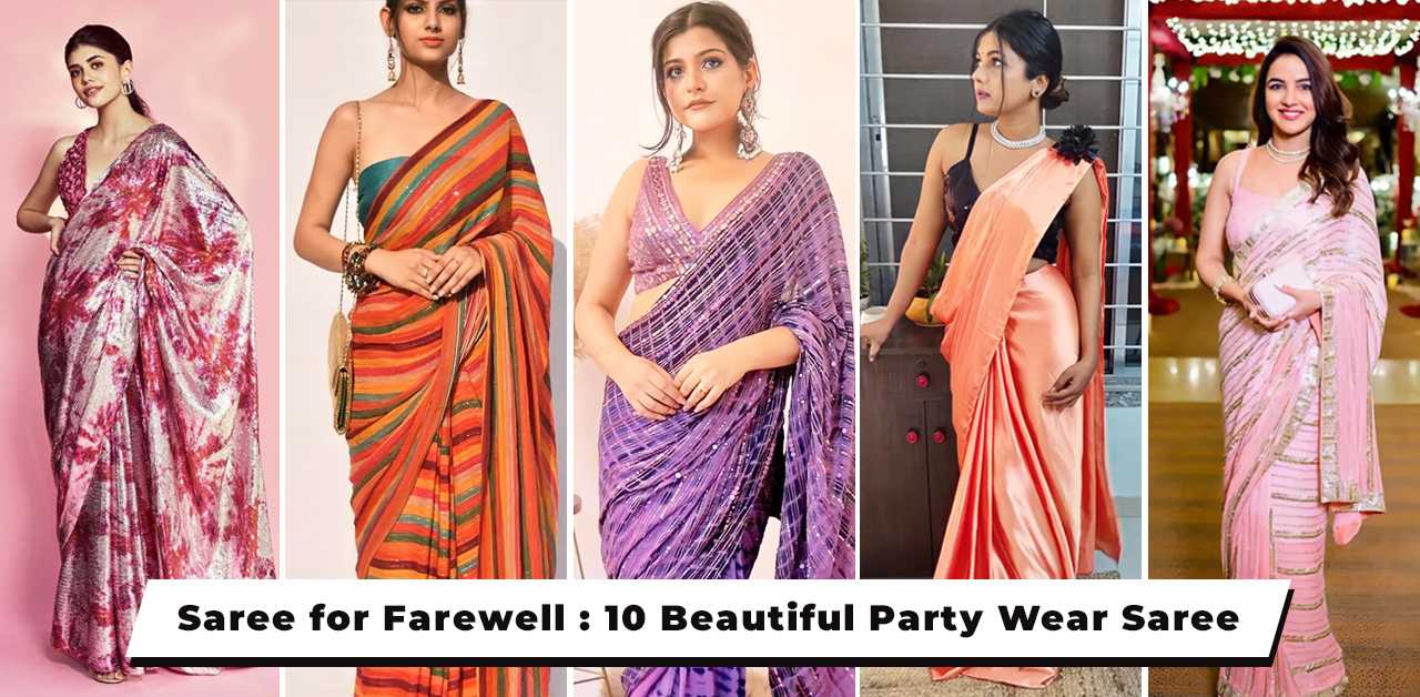 24 Best Farewell Saree Ideas And Tips On How To Style Them